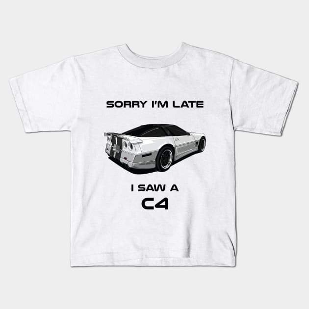 Sorry I'm Late Chevrolet C4 Classic Car Sweater Sweatshirt Kids T-Shirt by DriveTheClassics